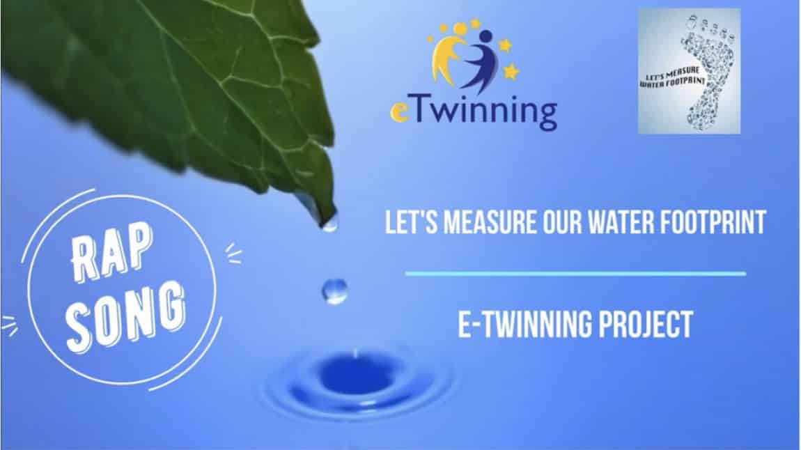 Let's Measure Our Water Footprint (Su Ayak İzimizi Ölçelim) adlı eTwinning Projesi Rap Şarkımız